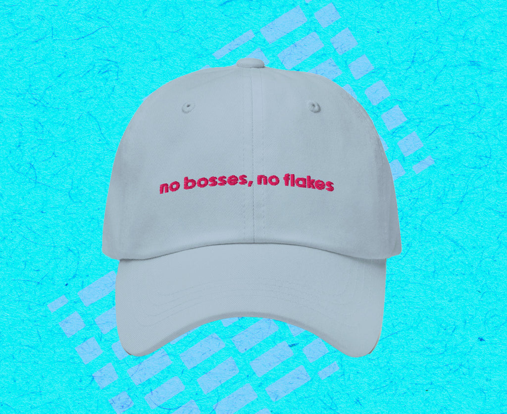 No Bosses, No Flakes Hat